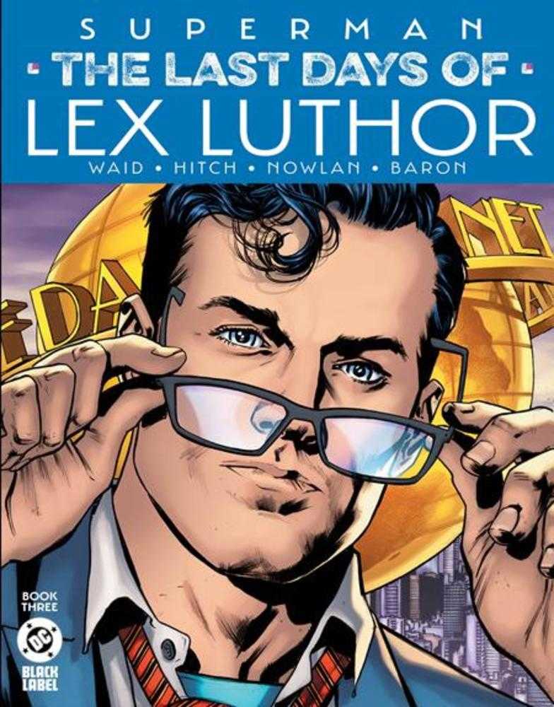 SUPERMAN THE LAST DAYS OF LEX LUTHOR #3 (OF 3) COVER A BRYAN HITCH