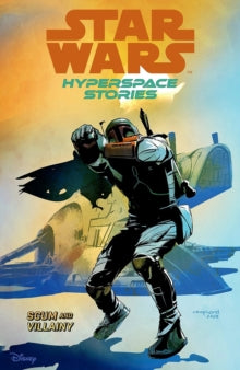 STAR WARS HYPERSPACE STORIES VOL 2: SCUM & VILLAINY