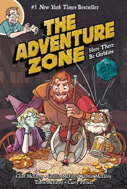THE ADVENTURE ZONE BOOK 1: HERE THERE BE GERBLINS (AGE 13+)