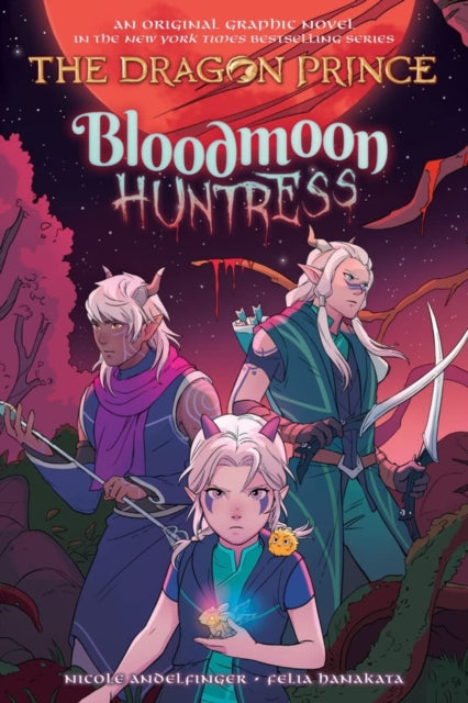 THE DRAGON PRINCE BOOK 2: BLOODMOON HUNTRESS