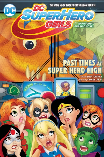 DC SUPER HERO GIRLS TP VOL 04 PAST TIMES AT SUPER HERO HIGH (8-12 YRS)