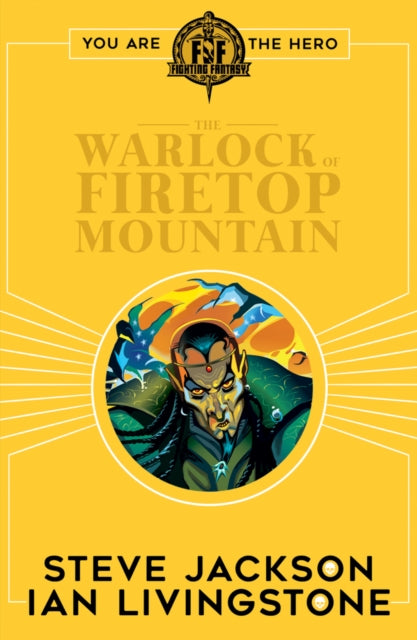 FIGHTING FANTASY: THE WARLOCK OF FIRETOP MOUNTAIN