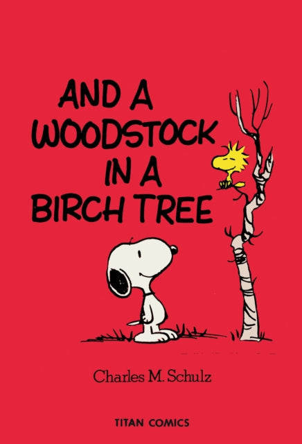 PEANUTS "AND A WOODSTOCK IN A BIRCH TREE"